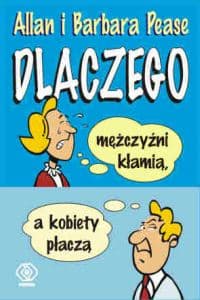 Dlaczego mężczyźni kłamią, a kobiety płaczą