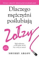 Dlaczego mężczyźni poślubiają zołzy. - Sherre Argov
