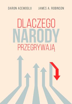 Dlaczego narody przegrywają - ebook - Acemoglu Daron, Robinson James A.
