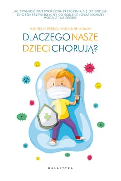 Dlaczego nasze dzieci chorują? - ebook - Perro Michelle
