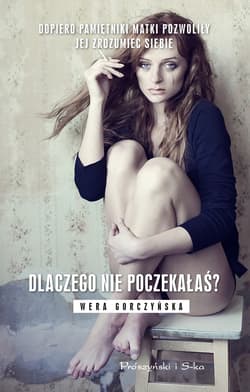 Dlaczego nie poczekałaś ? - ebook - Wera Gorczyńska
