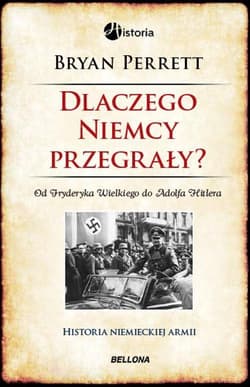 Dlaczego Niemcy przegrały? - Bryan Perrett