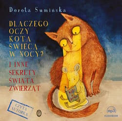 Dlaczego oczy kota świecą w nocy? - audiobook
