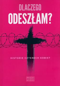 Dlaczego odeszłam Historie czterech kobiet