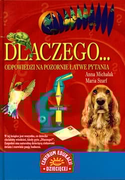 Dlaczego Odpowiedzi na pozornie łatwe pytania - Michalak Anna, Szarf Maria