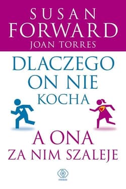 Dlaczego on nie kocha a ona za nim szaleje