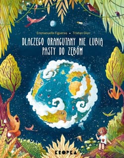 Dlaczego orangutany nie lubią pasty do zębów - Emanuelle Figueras