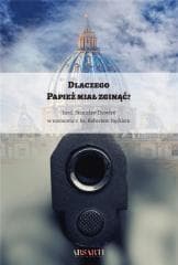 Dlaczego Papież miał zginąć? - Praca zbiorowa