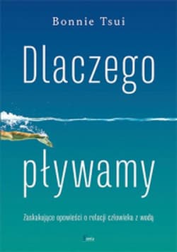 Dlaczego pływamy Dlaczego pływamy