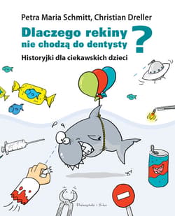 Dlaczego rekiny nie chodzą do dentysty? - ebook - Christian Dreller, Petra Maria Schmitt