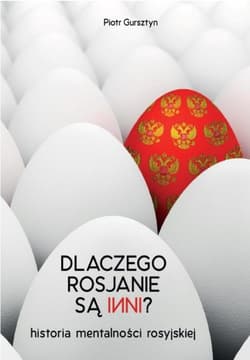 Dlaczego Rosjanie są inni - Gursztyn Piotr