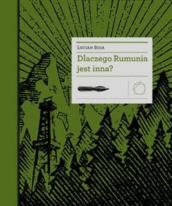 Dlaczego Rumunia jest inna - Lucian Boia