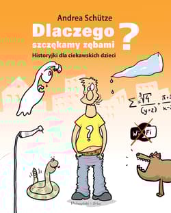 Dlaczego szczękamy zębami? - Andrea Schutze