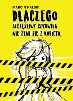 Dlaczego szczęśliwy człowiek nie żeni się z kobietą