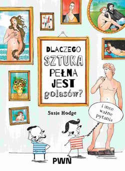 Dlaczego sztuka pełna jest golasów?