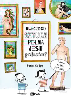 Dlaczego sztuka pełna jest golasów? - Hodge Susie