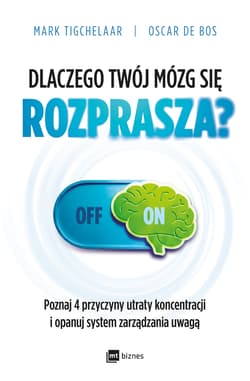 Dlaczego Twój mózg się rozprasza? - Mark Tigchelaar, Oscar de Bos