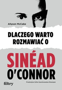 Dlaczego warto rozmawiać o Sinéad O'Connor - ebook