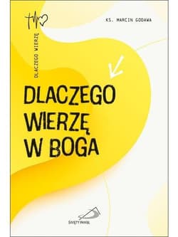 Dlaczego wierzę w Boga - Marcin Godawa