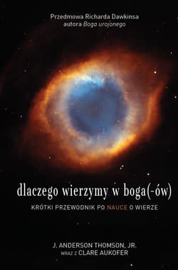 Dlaczego wierzymy w boga (-ów) - Thomson J. Anderson, Aukofer Clare