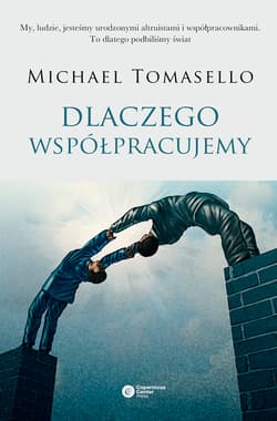 Dlaczego współpracujemy - Michael Tomasello