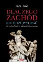 Dlaczego Zachód nie może wygrać? - Fadi Lama