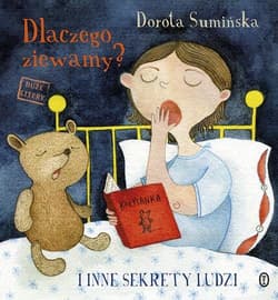 Dlaczego ziewamy? I inne sekrety ludzi - Dorota Sumińska