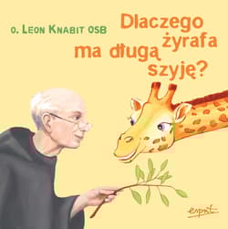 Dlaczego żyrafa ma długą szyję? - Leon Knabit