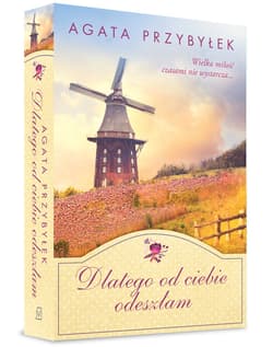 Dlatego od ciebie odeszłam - Agata Przybyłek