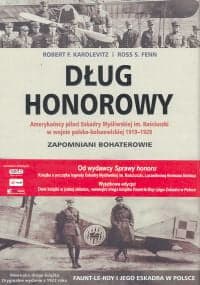 Dług honorowy/Faunt-Le-Roy i jego eskadra w Polsce Amerykańscy piloci Eskadry Myśliwskiej im. Kościuszki w wojnie polsko-bolszewickiej 1919-1920