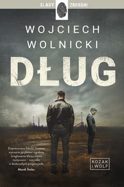Dług. Kozak i Wolf. Tom 1 - Wojciech Wolnicki