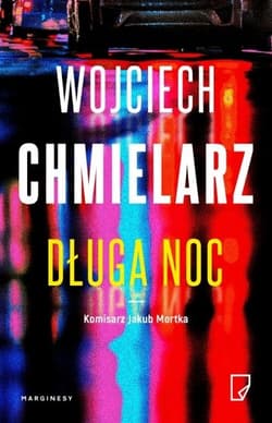 Długa noc. Jakub Mortka. Tom 6 - Wojciech Chmielarz