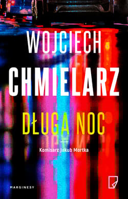 Długa noc. Jakub Mortka. Tom 6 - Wojciech Chmielarz