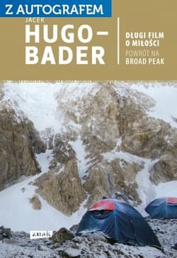 Długi film o miłości. Powrót na Broad Peak - Jacek Hugo-Bader
