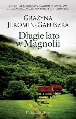 Długie lato w Magnolii - ebook - Grażyna Jeromin-Gałuszka
