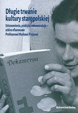 Długie trwanie kultury staropolskiej - Praca zbiorowa