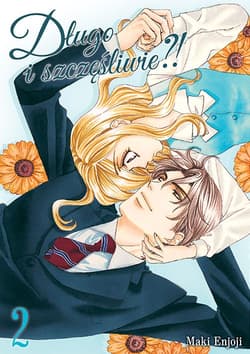 Długo i szczęśliwie?! Tom 2 - Maki  Enjouji