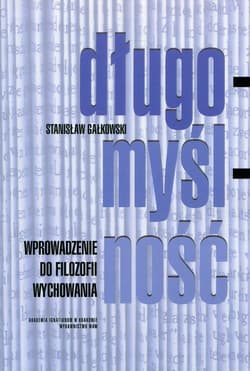 Długomyślność Wprowadzenie do filozofii wychowania