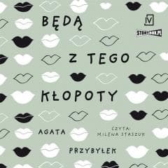 Dłuższa przerwa T.1 Będą z tego kłopoty audiobook - Agata Przybyłek