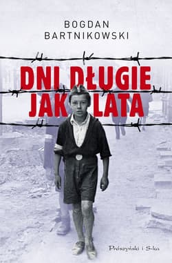Dni długie jak lata - ebook - Bogdan Bartnikowski