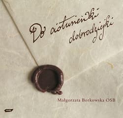 Do ciotusieńki dobrodziejki - Małgorzata Borkowska OSB