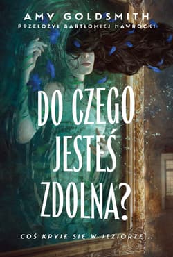 Do czego jesteś zdolna - Amy Goldsmith
