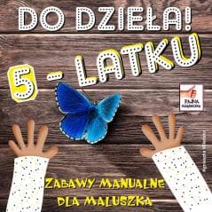 Do dzieła 5-latku - Agnieszka Wileńska