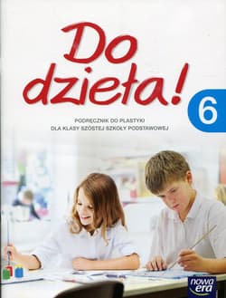 Do dzieła! 6 Podręcznik do plastyki Szkoła podstawowa