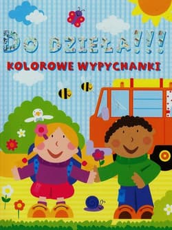 Do dzieła Kolorowe wypychanki - Praca zbiorowa