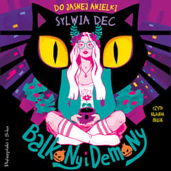 Do Jasnej Anielki. Balkony i demony - audiobook - Sylwia Dec