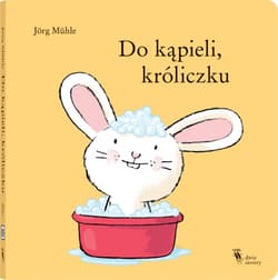 Do kąpieli, króliczku - Jorg Muhle