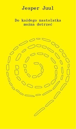 Do każdego nastolatka można dotrzeć - Jesper Juul