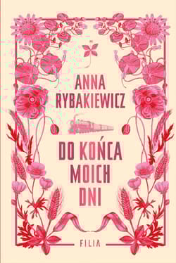 Do końca moich dni - Anna  Rybakiewicz