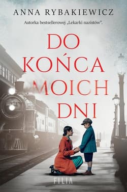 Do końca moich dni Wielkie Litery - Anna  Rybakiewicz